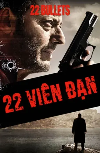 Coi phim 22 Viên Đạn HD Thuyết Minh (22 Bullets)