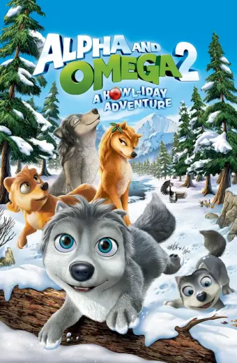 Alpha và Omega 2: Cuộc Phiêu Lưu Dịp Lễ (Alpha and Omega 2: A Howl-iday Adventure)