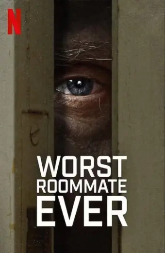 Bạn cùng phòng tệ nhất (Worst Roommate Ever)