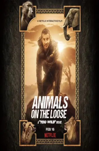 Bạn đối đầu với thiên nhiên: Dã thú trốn thoát (Animals on the Loose: A You vs. Wild Movie)