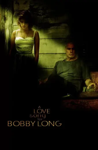 Bản Tình Ca Cho Bobby Long (A Love Song for Bobby Long)