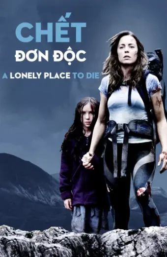 Chết Đơn Độc (A Lonely Place To Die)