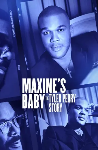 Coi phim Con của Maxine: Câu chuyện của Tyler Perry HD Vietsub (Maxine's Baby: The Tyler Perry Story)