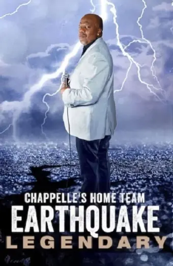 Đội chủ nhà Chappelle - Earthquake: Legendary (Chappelle's Home Team - Earthquake: Legendary)