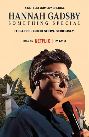 Hannah Gadsby: Một điều đặc biệt (Hannah Gadsby: Something Special)