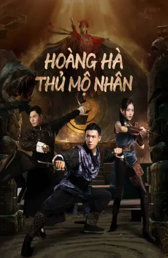 Coi phim Hoàng Hà Thủ Mộ Nhân HD Vietsub (TOMB KEEPER)