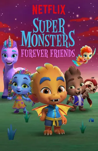 Hội quái siêu cấp: Tri kỷ Quái vật (Super Monsters Furever Friends)