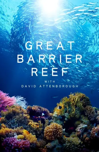 Khám Phá Rạn San Hô Great Barrier cùng David Attenborough (Great Barrier Reef with David Attenborough)