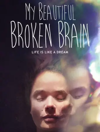 Khối óc xinh đẹp tội nghiệp của tôi (My Beautiful Broken Brain)