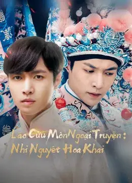 Coi phim Lão Cửu Môn Ngoại Truyện: Nhị Nguyệt Hoa Khai HD Vietsub (The Mystic Nine Side Story: Flowers Bloom in February)