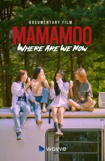 Coi phim MMM: Where Are We Now HD Vietsub (MAMAMOO: Where Are We Now)