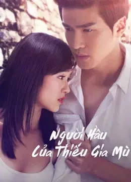 Coi phim Người Hầu Của Thiếu Gia Mù HD Vietsub (The maid of the blind master)