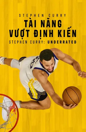 Coi phim Stephen Curry: Tài Năng Vượt Định Kiến HD Vietsub (Stephen Curry: Underrated)