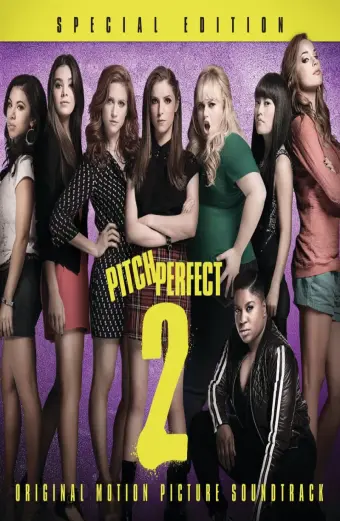 Sự nổi loạn hoàn hảo 2 (Pitch Perfect 2)