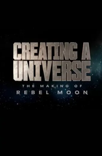 Coi phim Tạo nên một vũ trụ - Hậu trường Rebel Moon HD Vietsub (Creating a Universe - The Making of Rebel Moon)