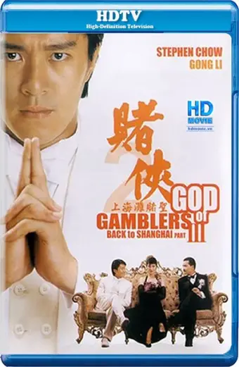 Coi phim Thánh bài III: Trở lại Thượng Hải HD Vietsub (God of Gamblers III: Back to Shanghai)