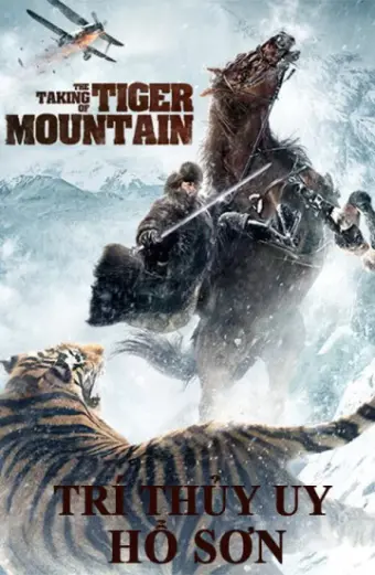 Coi phim Trí Thủy Uy Hổ Sơn HD Thuyết Minh (The Taking of Tiger Moutain)