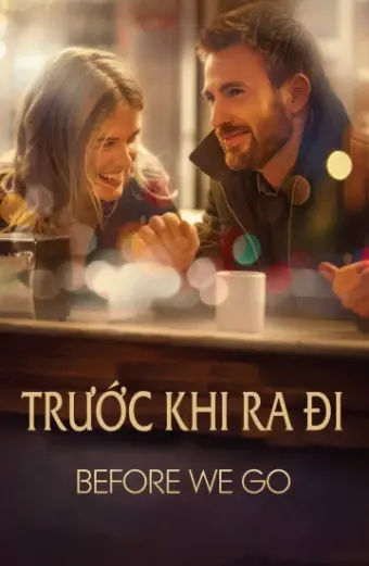 Coi phim Trước Khi Ra Đi HD Vietsub (Before We Go)