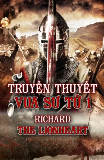 Coi phim Truyền Thuyết Vua Sư Tử 1 HD Vietsub (Richard The Lionhearted)