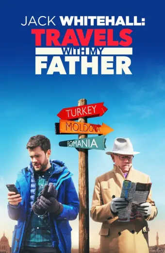 Jack Whitehall: Làm cha qua lời của cha tôi (Jack Whitehall: Travels with My Father)